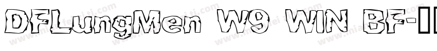 DFLungMen W9 WIN BF字体转换